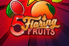5 Flaring Fruits