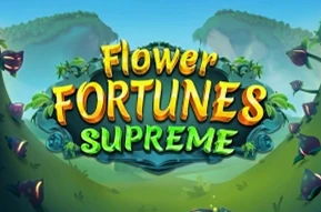 Flower Fortunes Supreme