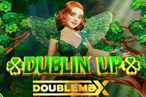 Dublin' Up Doublemax